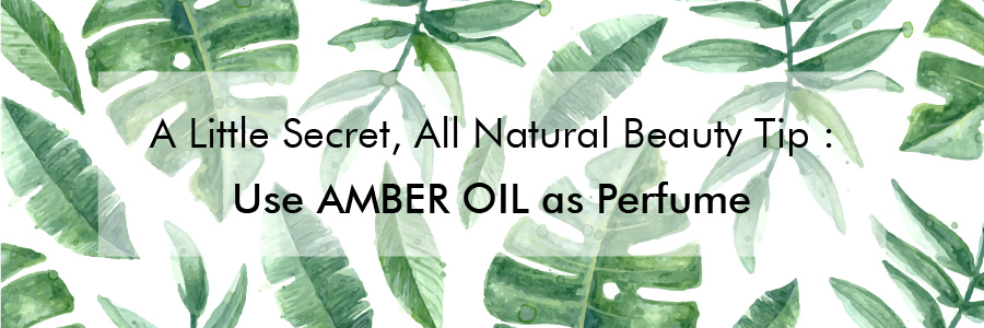 Benefits of Amber Oil
